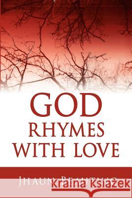 God Rhymes With Love Jhaun Beauting 9781425977160 Authorhouse - książka
