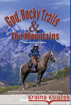 God, Rocky Trails & the Mountains Judy Madden 9781682563182 Litfire Publishing - książka