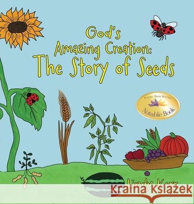 God's Amazing Creation: The Story of Seeds Lindy Kerr 9781970529081 Lindy Kerr - książka