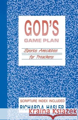 God's Game Plan Richard A. Hasler 9781556732065 CSS Publishing Company - książka