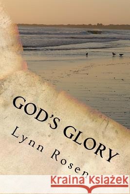 God's Glory Lynn Rosen 9781985400849 Createspace Independent Publishing Platform - książka
