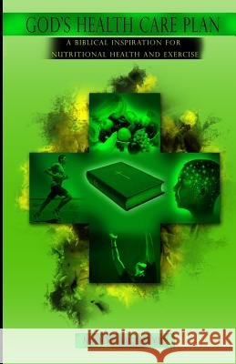 God's Health Care Plan Major McIntyre 9781546576440 Createspace Independent Publishing Platform - książka