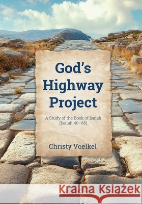 God's Highway Project Christy Voelkel 9780998038285 Christy Voelkel - książka