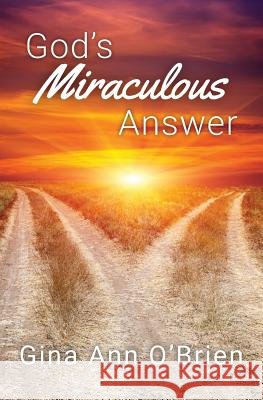 God's Miraculous Answer Gina O'Brien 9781640880054 Trilogy Christian Publishing, Inc. - książka