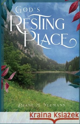 God's Resting Place Dianne Neumann 9781597558464 Advantage Inspirational - książka