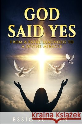 God Said Yes Sutton, Essig 9798349588174 Essig Sutton - książka