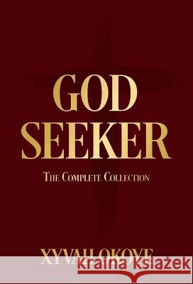 God Seeker: The Complete Collection Xyvah Okoye   9781915129024 Chartus.X Ltd - książka