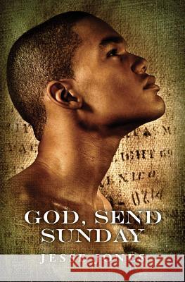 God, Send Sunday Jesse Jones 9781453739068 Createspace - książka