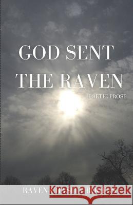 God Sent The Raven Cynthia M Portalatin Tremayne Moore Raven Chasity Rogers 9780996074353 Maynetre Manuscripts LLC - książka