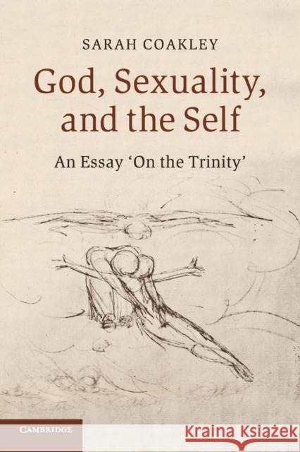 God, Sexuality, and the Self: An Essay 'on the Trinity' Coakley, Sarah 9780521558266 CAMBRIDGE UNIVERSITY PRESS - książka