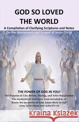 God So Loved the World: A Compilation of Clarifying Scriptures and Notes Merlin Jay Hardy 9781701048089 Independently Published - książka