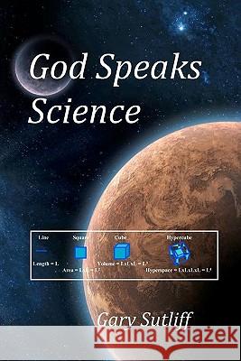 God Speaks Science Gary Sutliff 9781440442933 Createspace - książka