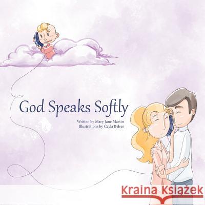 God Speaks Softly Mary Jane Martin 9781504967860 Authorhouse - książka