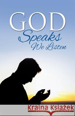 God Speaks We Listen Harry McCoy 9781628719888 Xulon Press - książka