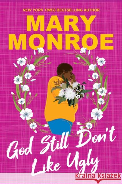 God Still Don't Like Ugly Mary Monroe 9781496749895 Kensington Publishing - książka