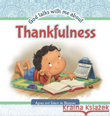 God Talks with Me About Thankfulness De Bezenac, Agnes 9781634740135 Icharacter Limited - książka
