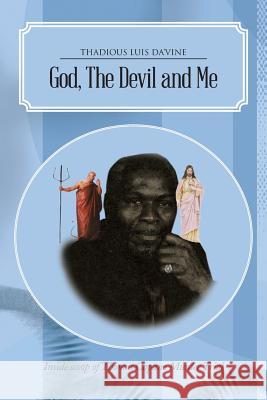 God, the Devil and Me Davis, Evangelist Thomas L. 9781481707114 Authorhouse - książka