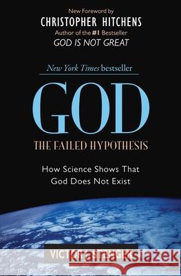 God: The Failed Hypothesis: How Science Shows That God Does Not Exist Stenger, Victor J. 9781591026525  - książka