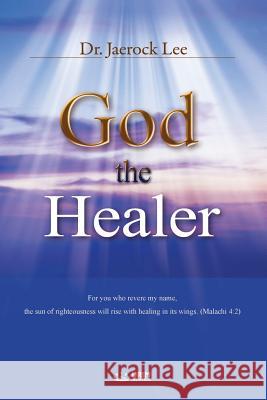 God the Healer Jaerock Lee 9788975570612 Urim Books USA - książka
