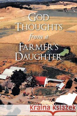 God Thoughts from a Farmer's Daughter Tania Wall 9781641142953 Christian Faith - książka