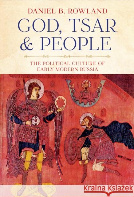 God, Tsar, and People Daniel B. Rowland 9781501753725 Cornell University Press - książka