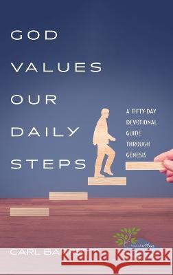 God Values Our Daily Steps Carl Barrett 9781666751925 Resource Publications (CA) - książka
