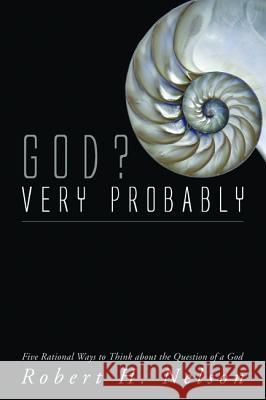 God? Very Probably Robert H. Nelson Herman Daly 9781498223751 Cascade Books - książka