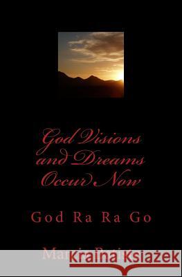 God Visions and Dreams Occur Now: God Ra Ra Go Marcia Batiste Smith Wilson 9781497475434 Createspace - książka