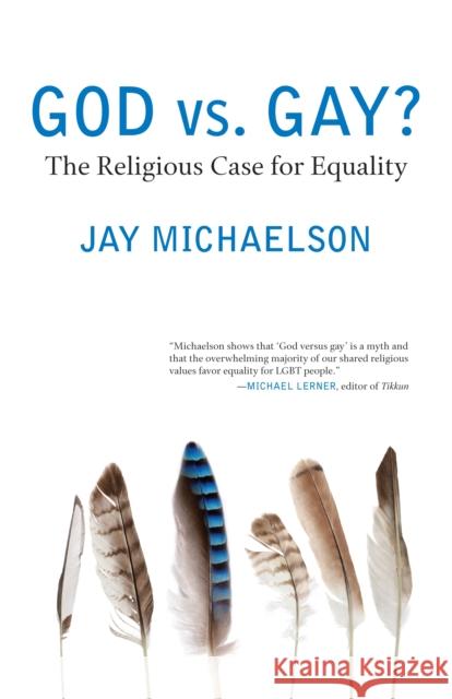 God vs. Gay?: The Religious Case for Equality Jay Michaelson 9780807001479 Beacon Press - książka