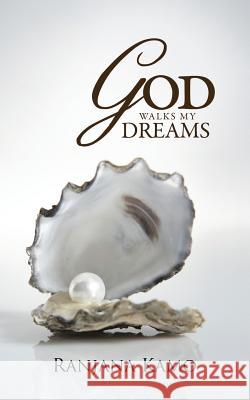 God Walks My Dreams Ranjana Kamo 9781482818314 Partridge Publishing (Authorsolutions) - książka