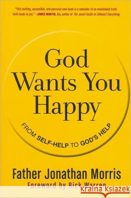 God Wants You Happy Morris, Jonathan 9780061913723 HarperOne - książka