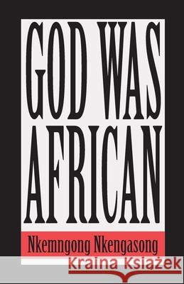 God was African Nkengasong, Nkemngong 9789956792405 Langaa RPCID - książka