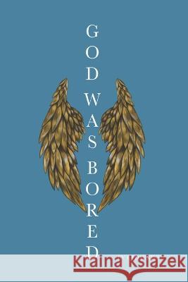 God Was Bored E J Darkins 9798794330199 Independently Published - książka