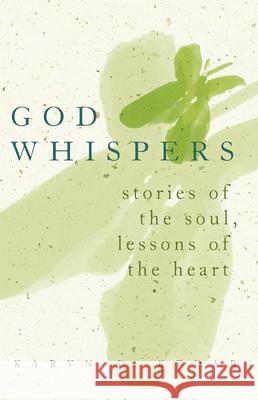 God Whispers: Stories of the Soul, Lessons of the Heart Karyn Kedar 9781580230889 Jewish Lights Publishing - książka