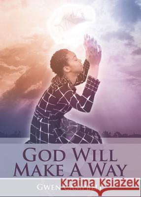 God Will Make A Way Gwen Campbell 9781545668719 Xulon Press - książka