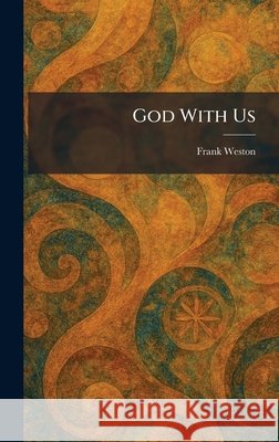 God With Us Frank Weston 9781025682525 Tradd Street Press - książka