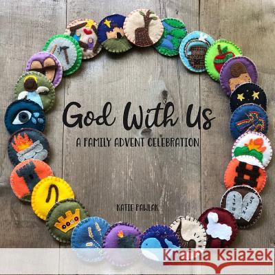 God With Us: A Family Advent Celebration Catherine Pawlak 9781503240964 Createspace Independent Publishing Platform - książka