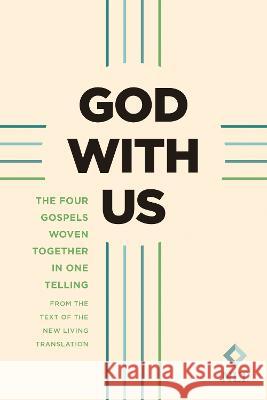 God with Us (Softcover): The Four Gospels Woven Together in One Telling: From the Text of the New Living Translation James Barlow 9781496465061 Tyndale House Publishers - książka