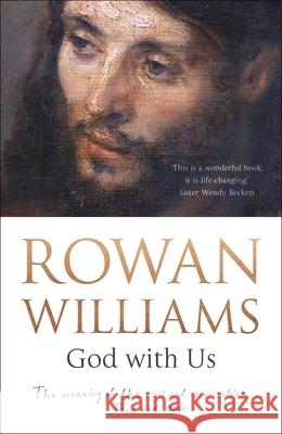 God With Us: The Meaning of The Cross and Resurrection - Then and Now Rowan Williams 9780281076642 SPCK Publishing - książka