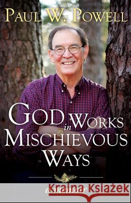 God Works in Mischievous Ways Paul Powell 9781539125075 Createspace Independent Publishing Platform - książka