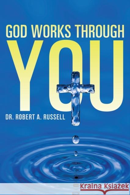 GOD Works Through YOU Robert A Russell 9781941489338 Audio Enlightenment - książka