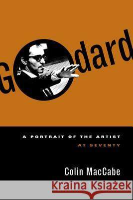 Godard: A Portrait of the Artist at Seventy Colin Maccabe 9780571211050 Faber & Faber - książka