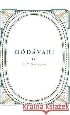 Godavari F R Hemingway   9789355275691 Maven Books - książka
