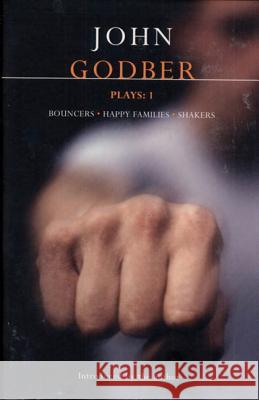 Godber Plays: One: Bouncers, Happy Families, Shakers Godber, John 9780413758101  - książka