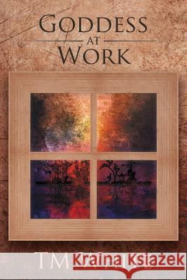 Goddess at Work Tm White 9781483408460 Lulu Publishing Services - książka