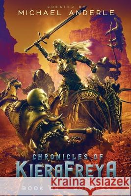 Goddess: Chronicles of KieraFreya Book 6 Michael Anderle 9781649711854 Lmbpn Publishing - książka