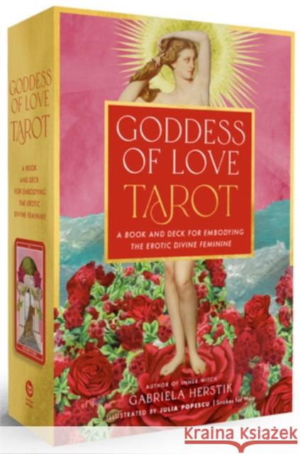 Goddess of Love Tarot: A Book and Deck for Embodying the Erotic Divine Feminine Gabriela Herstik 9780593541098 Tarcherperigee - książka
