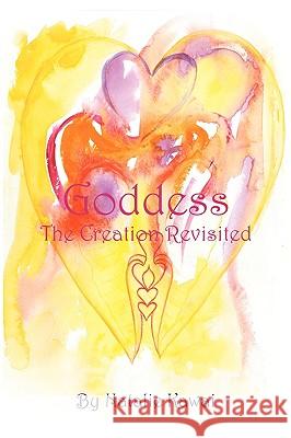 Goddess: The Creation Revisited Kawai, Natalie 9781440107580 iUniverse.com - książka