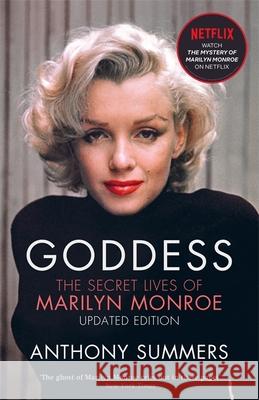 Goddess: The Secret Lives Of Marilyn Monroe Anthony Summers 9781474625944 Orion Publishing Co - książka
