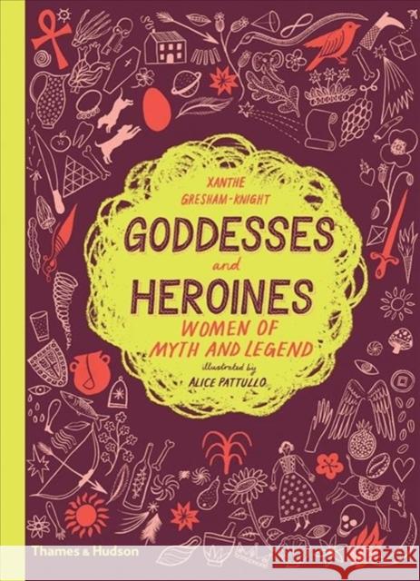 Goddesses and Heroines: Women of myth and legend Xanthe Gresham-Knight 9780500651919 Thames & Hudson - książka